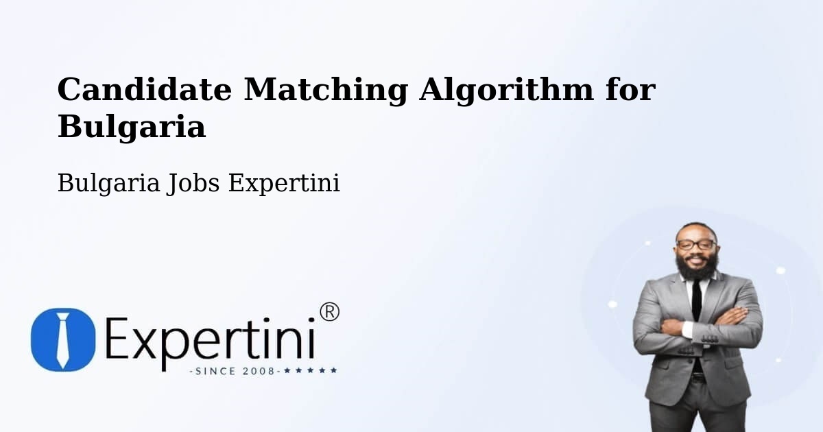 Candidate Matching Algorithm Overview – Bansko - Bulgaria Jobs Expertini